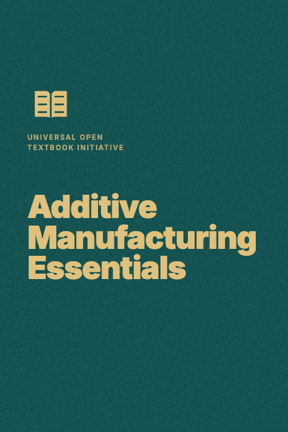 Additive Manufacturing Essentials